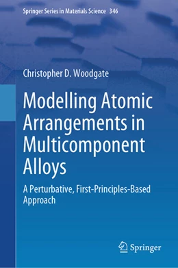 Abbildung von Woodgate | Modelling Atomic Arrangements in Multicomponent Alloys | 1. Auflage | 2024 | beck-shop.de