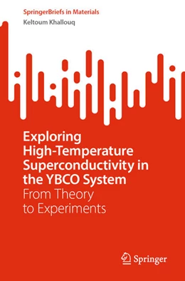 Abbildung von Khallouq | Exploring High-Temperature Superconductivity in the YBCO System | 1. Auflage | 2024 | beck-shop.de