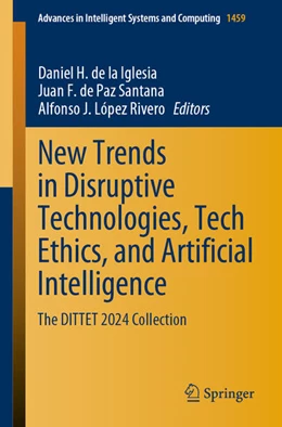 Abbildung von de la Iglesia / De Paz Santana | New Trends in Disruptive Technologies, Tech Ethics, and Artificial Intelligence | 1. Auflage | 2024 | beck-shop.de