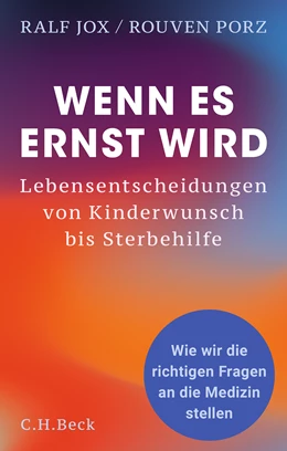 Abbildung von Jox, Ralf J. / Porz, Rouven C. | Wenn es ernst wird | 1. Auflage | 2025 | beck-shop.de