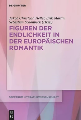 Abbildung von Heller / Martin | Figuren der Endlichkeit in der Europäischen Romantik | 1. Auflage | 2024 | 85 | beck-shop.de