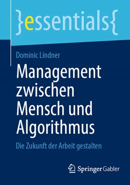 Abbildung von Lindner | Management zwischen Mensch und Algorithmus | 1. Auflage | 2024 | beck-shop.de