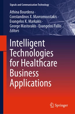 Abbildung von Bourdena / Mavromoustakis | Intelligent Technologies for Healthcare Business Applications | 1. Auflage | 2024 | beck-shop.de