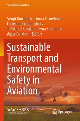 Abbildung von Boichenko / Yakovlieva | Sustainable Transport and Environmental Safety in Aviation | 1. Auflage | 2024 | beck-shop.de