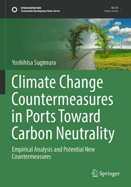 Abbildung von Sugimura | Climate Change Countermeasures in Ports Toward Carbon Neutrality | 1. Auflage | 2024 | beck-shop.de