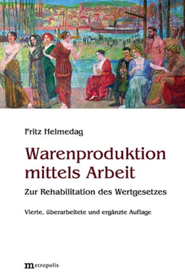 Abbildung von Helmedag | Warenproduktion mittels Arbeit | 4. Auflage | 2024 | beck-shop.de