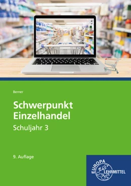Abbildung von Berner | Schwerpunkt Einzelhandel Schuljahr 3 | 9. Auflage | 2024 | beck-shop.de