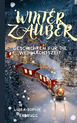 Abbildung von Erbrugg | Winterzauber | 1. Auflage | 2024 | beck-shop.de