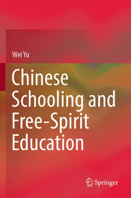 Abbildung von Yu | Chinese Schooling and Free-Spirit Education | 1. Auflage | 2024 | beck-shop.de