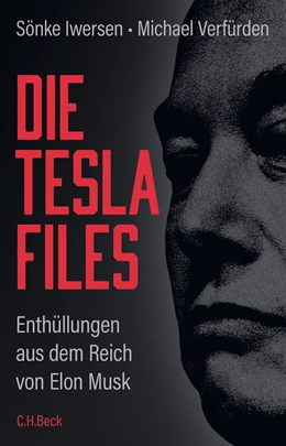 Abbildung von Iwersen, Sönke / Verfürden, Michael | Die Tesla-Files | 1. Auflage | 2025 | beck-shop.de