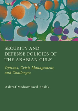 Abbildung von Keshk | Security and Defense Policies of the Arabian Gulf Countries | 1. Auflage | 2024 | beck-shop.de