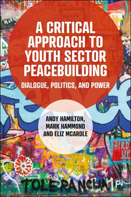 Abbildung von Hamilton / Hammond | A Critical Approach to Youth Sector Peacebuilding | 1. Auflage | 2025 | beck-shop.de