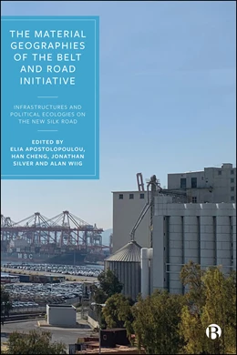Abbildung von Apostolopoulou / Cheng | The Material Geographies of the Belt and Road Initiative | 1. Auflage | 2025 | beck-shop.de