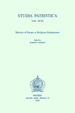 Abbildung von Vinzent | Studia Patristica. Vol. XCIX - Marcion of Sinope as Religious Entrepreneur | 1. Auflage | 2018 | beck-shop.de