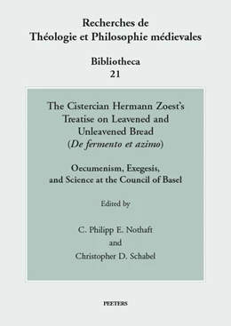 Abbildung von Nothaft / Schabel | The Cistercian Hermann Zoest's Treatise on Leavened and Unleavened Bread ('De fermento et azimo') | 1. Auflage | 2022 | beck-shop.de