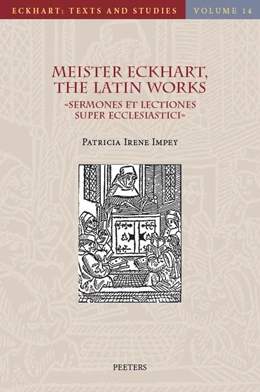 Abbildung von Impey | Meister Eckhart, The Latin Works: «Sermones et Lectiones super Ecclesiastici». Sermons and Lectures on Jesus Sirach | 1. Auflage | 2022 | beck-shop.de