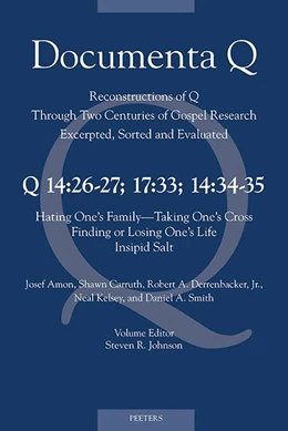 Abbildung von Amon / Carruth | Q14:26-27; 17:33; 14:34-35: Hating One’s Family – Taking One’s Cross; Finding or Losing One’s Life; Insipid Salt | 1. Auflage | 2024 | beck-shop.de