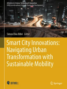 Abbildung von Elias Bibri | Smart City Innovations: Navigating Urban Transformation with Sustainable Mobility | 1. Auflage | 2024 | beck-shop.de