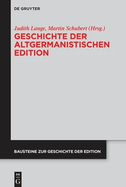 Abbildung von Schubert / Lange | Geschichte der altgermanistischen Edition | 1. Auflage | 2024 | beck-shop.de