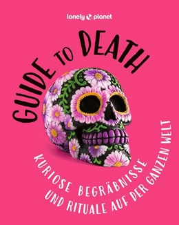 Abbildung von Lonely Planet Verlag | LONELY PLANET Bildband Guide to Death | 1. Auflage | 2024 | beck-shop.de
