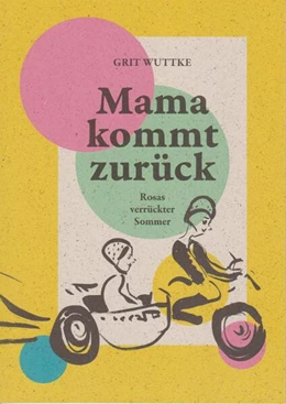 Abbildung von Wuttke | Mama kommt zurück | 2. Auflage | 2024 | beck-shop.de