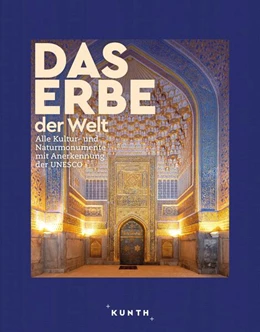 Abbildung von Verlag | KUNTH Bildband Das Erbe der Welt 2024/2025 | 1. Auflage | 2024 | beck-shop.de
