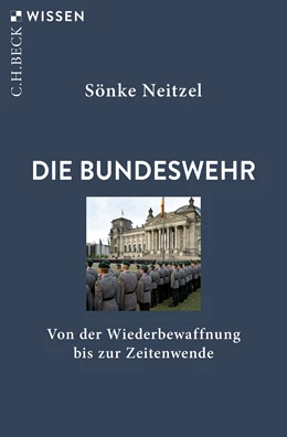 Abbildung von Neitzel, Sönke | Die Bundeswehr | 1. Auflage | 2025 | 2966 | beck-shop.de