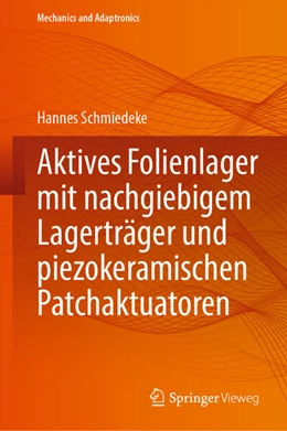 Abbildung von Schmiedeke | Aktives Folienlager mit nachgiebigem Lagerträger und piezokeramischen Patchaktuatoren | 1. Auflage | 2025 | beck-shop.de