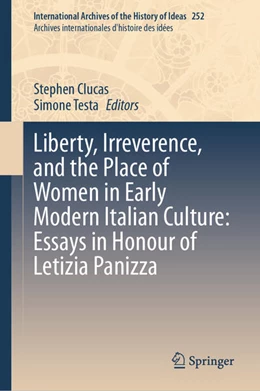 Abbildung von Clucas / Testa | Liberty, Irreverence, and the Place of Women in Early Modern Italian Culture: Essays in Honour of Letizia Panizza | 1. Auflage | 2025 | 252 | beck-shop.de