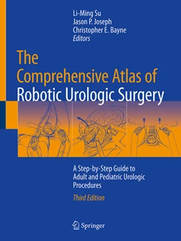 Abbildung von Su / Joseph | The Comprehensive Atlas of Robotic Urologic Surgery | 3. Auflage | 2025 | beck-shop.de