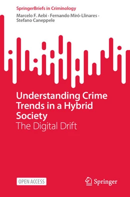 Abbildung von Aebi / Miró-Llinares | Understanding Crime Trends in a Hybrid Society | 1. Auflage | 2025 | beck-shop.de