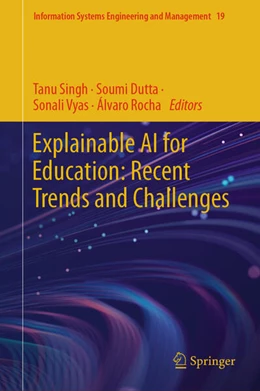 Abbildung von Singh / Dutta | Explainable AI for Education: Recent Trends and Challenges | 1. Auflage | 2024 | 19 | beck-shop.de