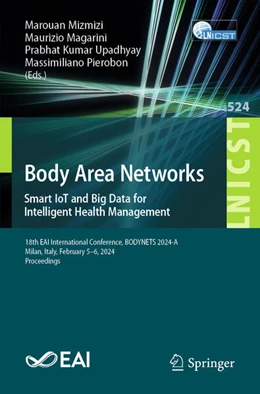 Abbildung von Mizmizi / Magarini | Body Area Networks. Smart IoT and Big Data for Intelligent Health Management | 1. Auflage | 2024 | 524 | beck-shop.de