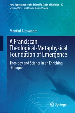 Abbildung von Mantini | A Franciscan Theological-Metaphysical Foundation of Emergence | 1. Auflage | 2024 | 17 | beck-shop.de