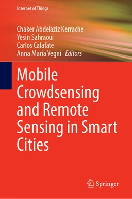 Abbildung von Kerrache / Sahraoui | Mobile Crowdsensing and Remote Sensing in Smart Cities | 1. Auflage | 2024 | beck-shop.de