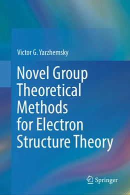 Abbildung von Yarzhemsky | Novel Group Theoretical Methods for Electron Structure Theory | 1. Auflage | 2025 | beck-shop.de