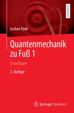 Abbildung von Pade | Quantenmechanik zu Fuß 1 | 2. Auflage | 2024 | beck-shop.de