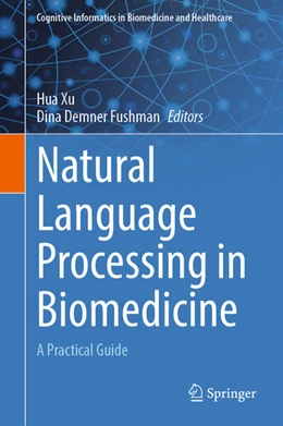 Abbildung von Xu / Demner Fushman | Natural Language Processing in Biomedicine | 1. Auflage | 2024 | beck-shop.de