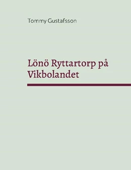 Abbildung von Gustafsson, T: Lönö Ryttartorp på Vikbolandet | 1. Auflage | | beck-shop.de