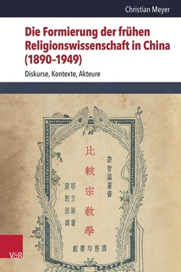 Abbildung von Meyer | Die Formierung der frühen Religionswissenschaft in China (1890-1949) | 1. Auflage | 2024 | beck-shop.de