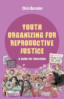 Abbildung von Barcelos | Youth Organizing for Reproductive Justice | 1. Auflage | 2025 | 11 | beck-shop.de