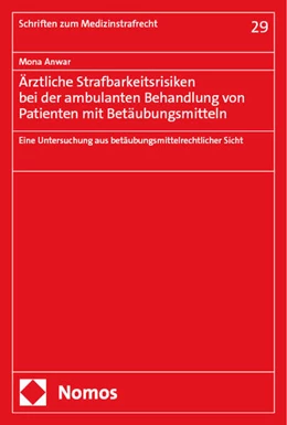 Abbildung von Anwar | Ärztliche Strafbarkeitsrisiken bei der ambulanten Behandlung von Patienten mit Betäubungsmitteln | 1. Auflage | 2025 | 29 | beck-shop.de