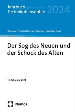 Abbildung von Alpsancar / Friedrich | Der Sog des Neuen und der Schock des Alten | 1. Auflage | 2025 | 2024 | beck-shop.de