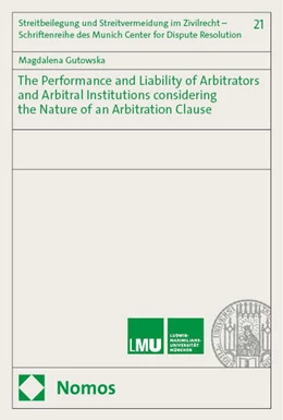 Abbildung von Gutowska | The Performance and Liability of Arbitrators and Arbitral Institutions considering the Nature of an Arbitration Clause | 1. Auflage | 2025 | 21 | beck-shop.de