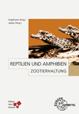 Abbildung von Eulenberger / Engelmann | Zootierhaltung: Reptilien und Amphibien | 2. Auflage | 2024 | beck-shop.de