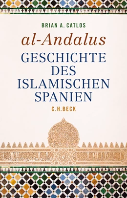 Abbildung von Catlos, Brian A. | al-Andalus | 3. Auflage | 2024 | beck-shop.de