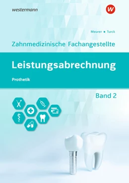 Abbildung von Meurer / Turck | Leistungsabrechnung für die Zahnmedizinische Fachangestellte 2 | 7. Auflage | 2024 | beck-shop.de