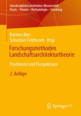 Abbildung von Feldhusen / Berr | Forschungsmethoden Landschaftsarchitekturtheorie | 2. Auflage | 2024 | beck-shop.de