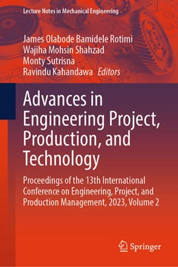 Abbildung von Rotimi / Shahzad | Advances in Engineering Project, Production, and Technology | 1. Auflage | 2024 | beck-shop.de