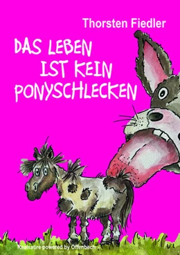 Abbildung von Fiedler | Das Leben ist kein Ponyschlecken | 1. Auflage | 2024 | beck-shop.de